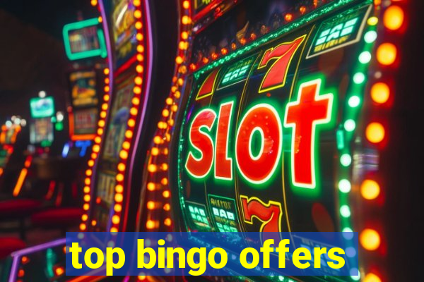 top bingo offers