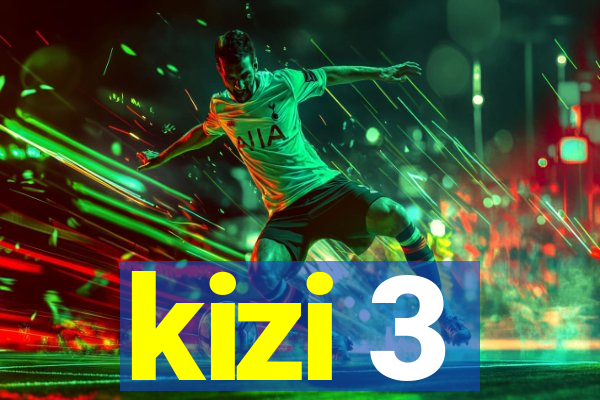 kizi 3