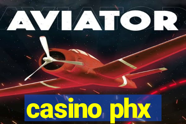 casino phx