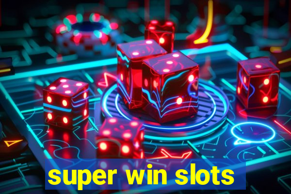 super win slots