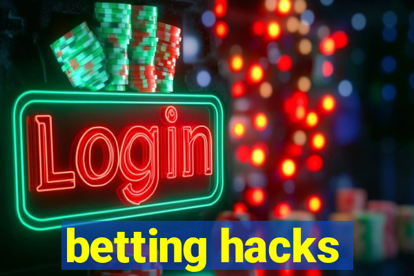 betting hacks