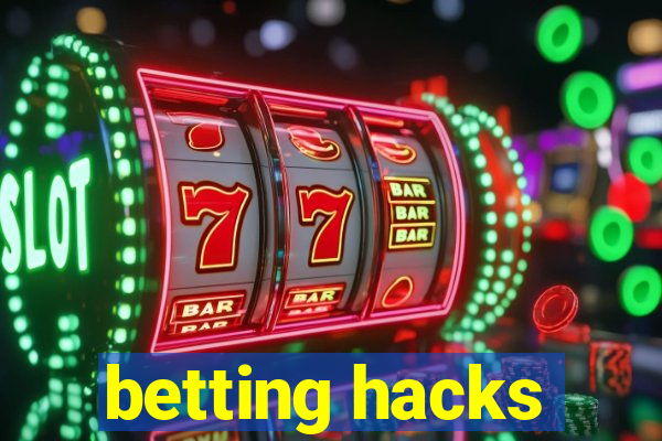 betting hacks