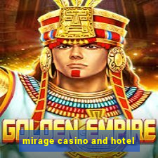 mirage casino and hotel