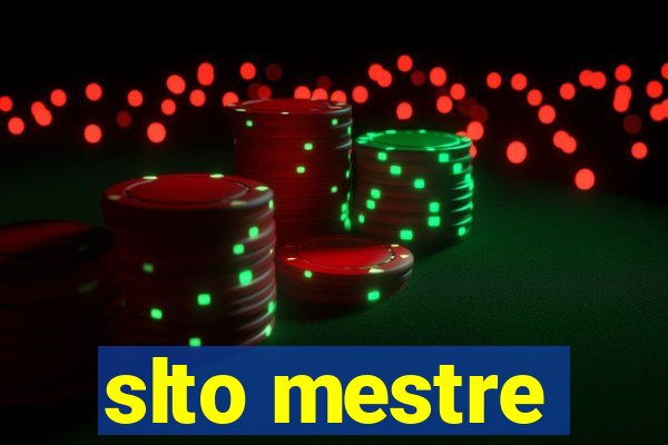 slto mestre