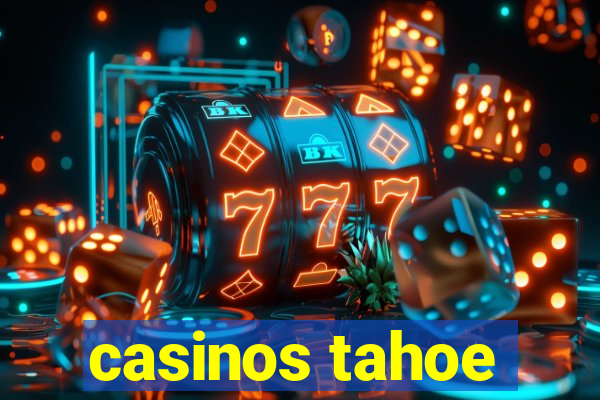 casinos tahoe