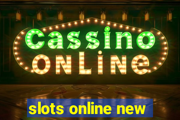 slots online new