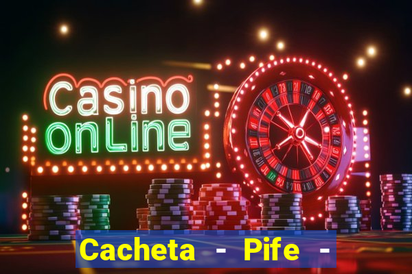 Cacheta - Pife - Jogo online