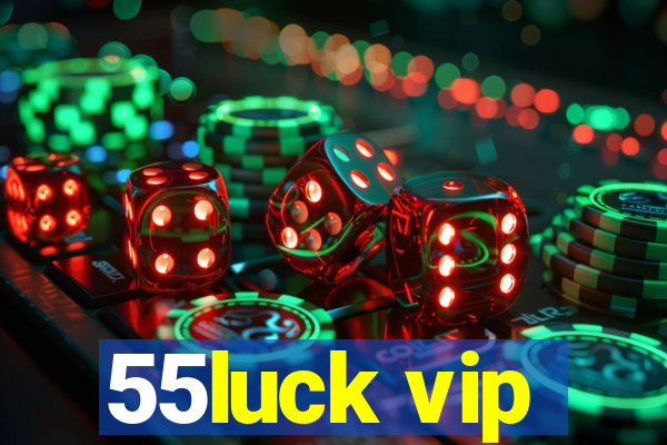 55luck vip