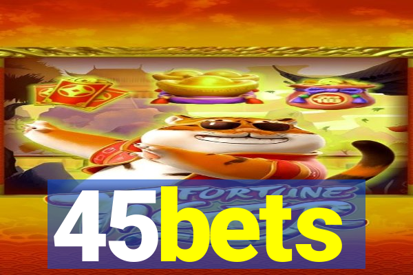 45bets