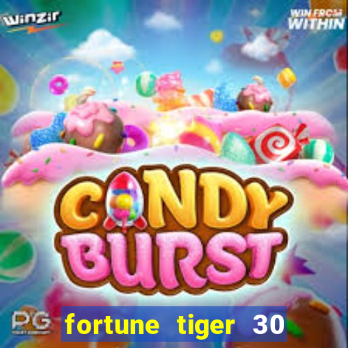 fortune tiger 30 reais gr谩tis