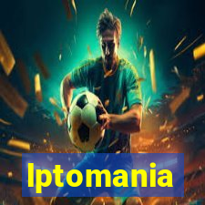 lptomania