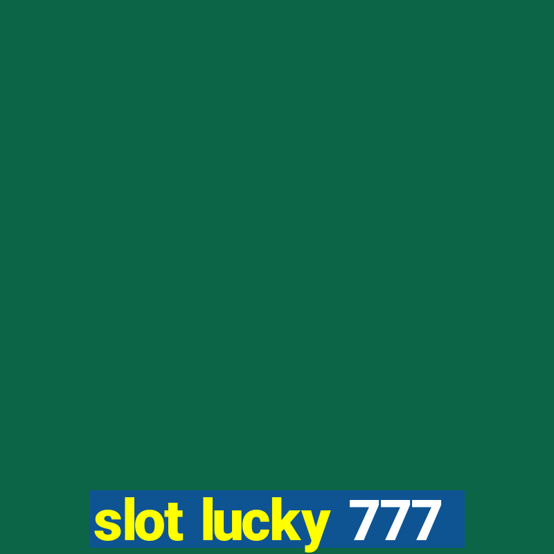 slot lucky 777