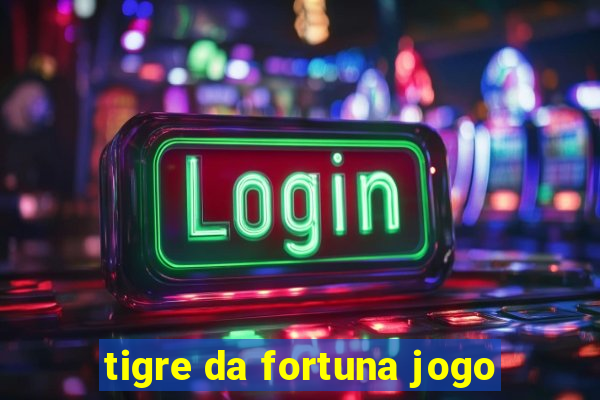 tigre da fortuna jogo