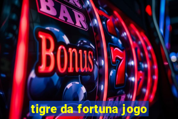 tigre da fortuna jogo