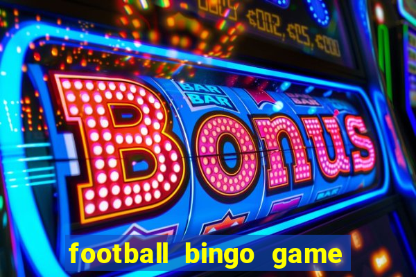 football bingo game - play now