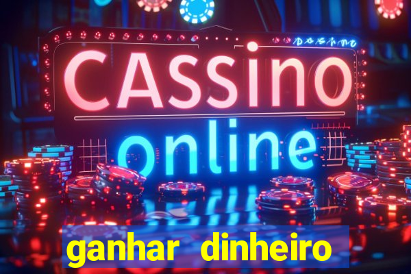 ganhar dinheiro jogando sem depositar