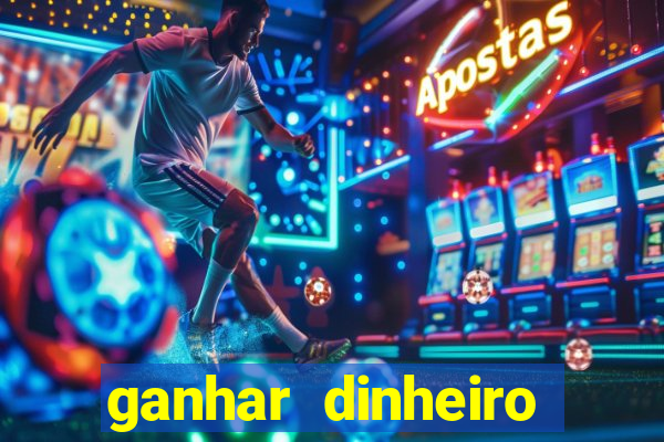 ganhar dinheiro jogando sem depositar