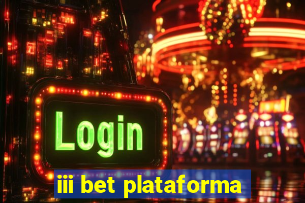 iii bet plataforma