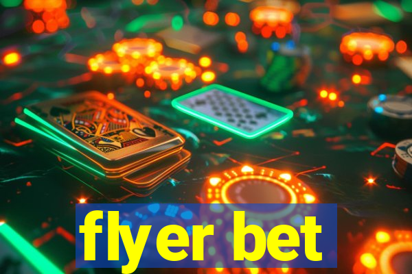 flyer bet