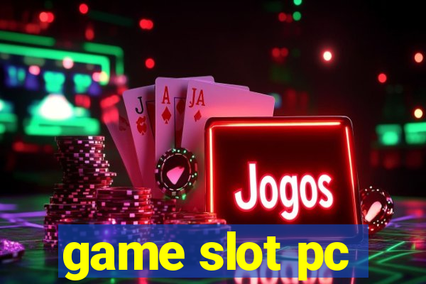 game slot pc