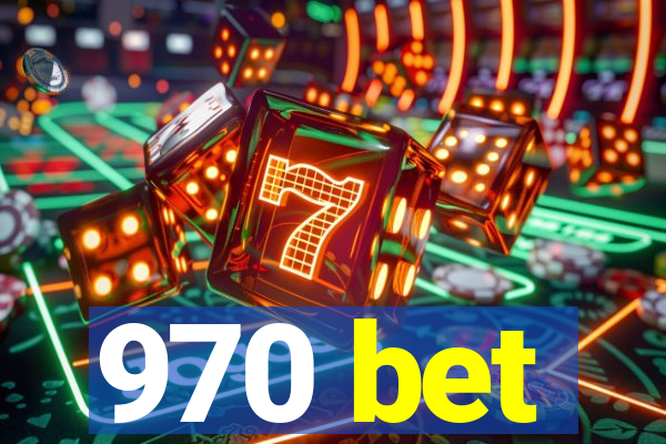 970 bet