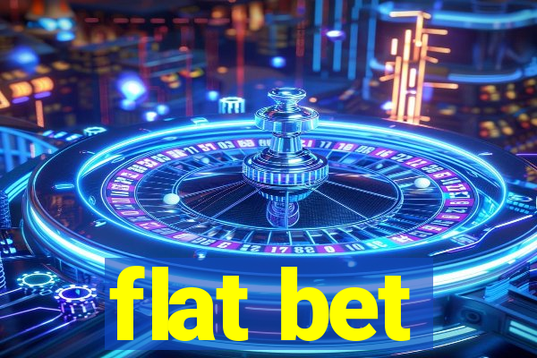 flat bet