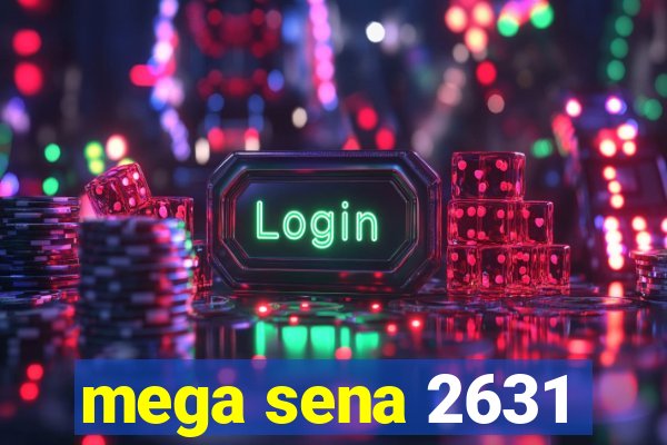 mega sena 2631