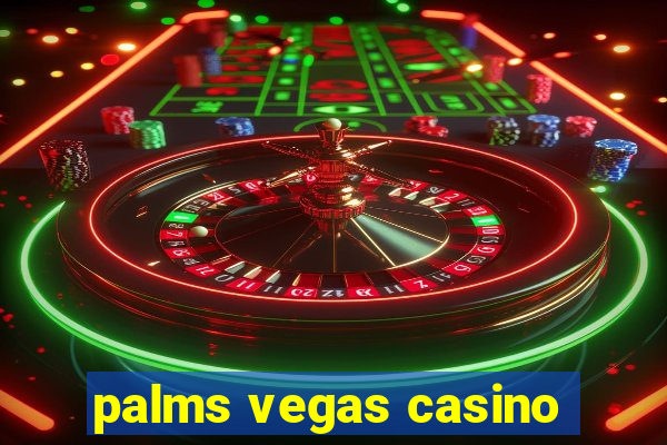 palms vegas casino