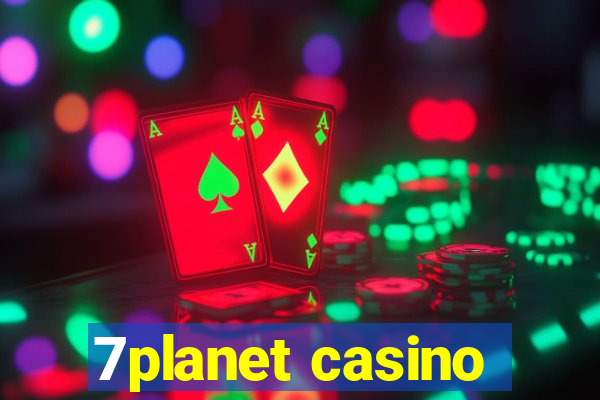 7planet casino