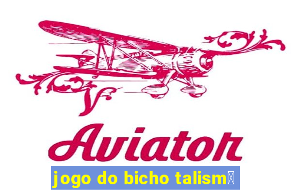 jogo do bicho talism茫