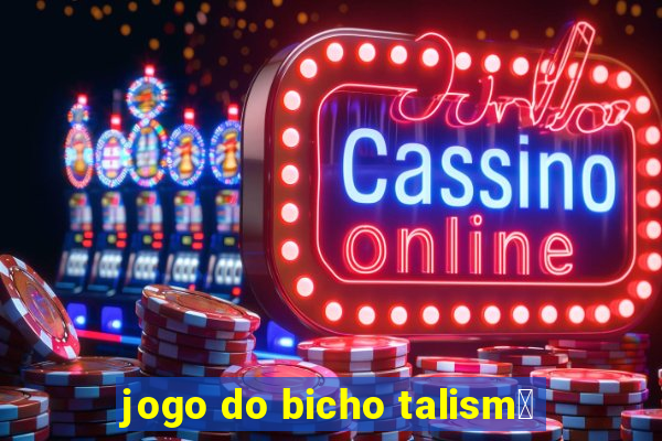 jogo do bicho talism茫