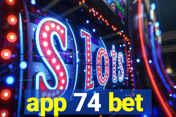 app 74 bet