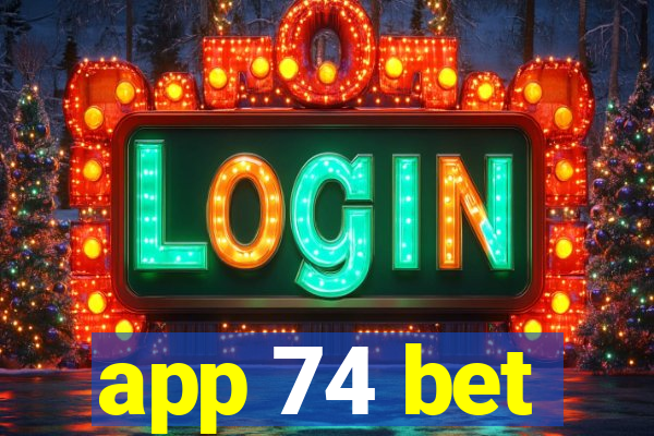 app 74 bet