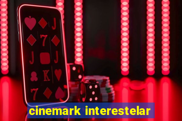 cinemark interestelar