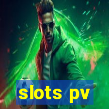 slots pv