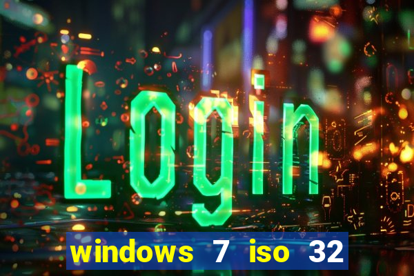 windows 7 iso 32 bits pt-br download