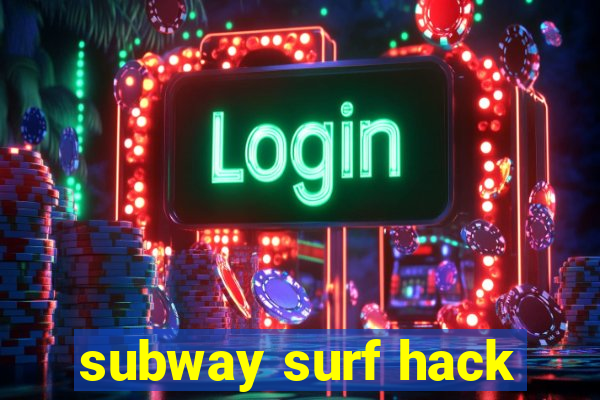 subway surf hack