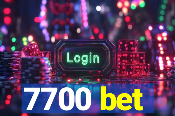 7700 bet