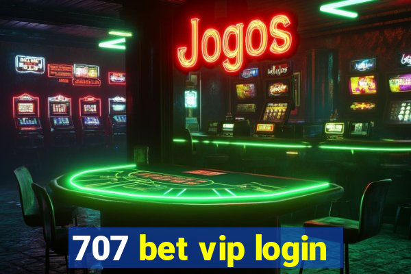 707 bet vip login