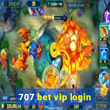 707 bet vip login