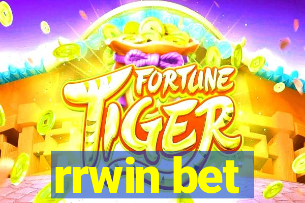 rrwin bet