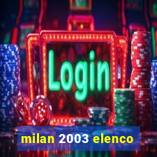 milan 2003 elenco