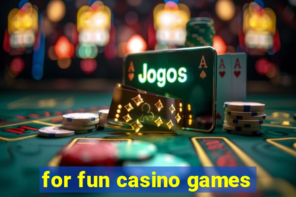 for fun casino games