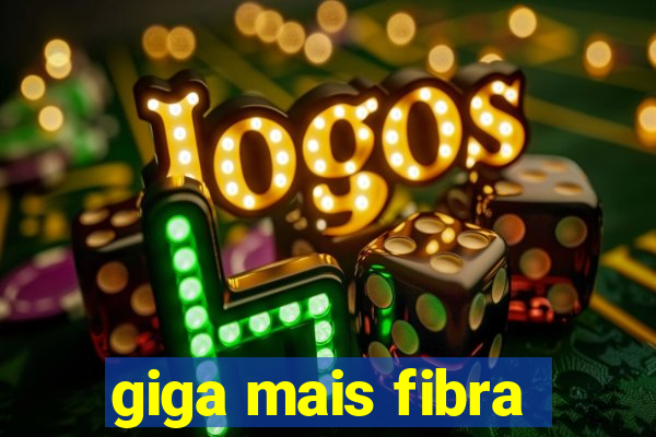 giga mais fibra