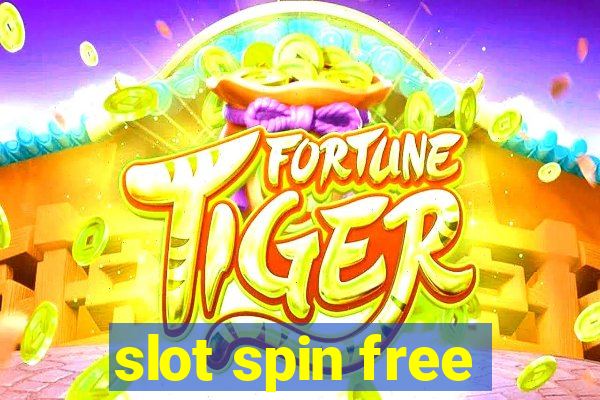 slot spin free