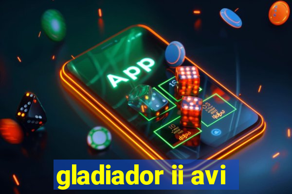 gladiador ii avi