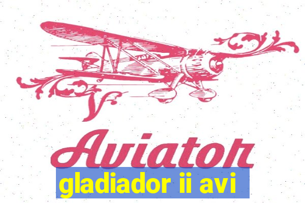 gladiador ii avi