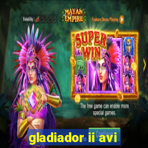 gladiador ii avi