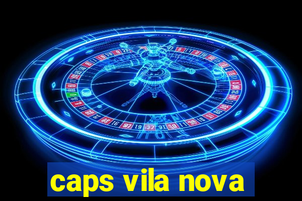 caps vila nova