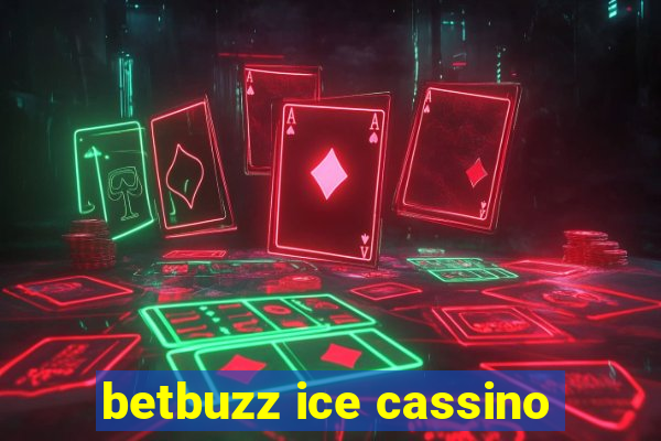 betbuzz ice cassino